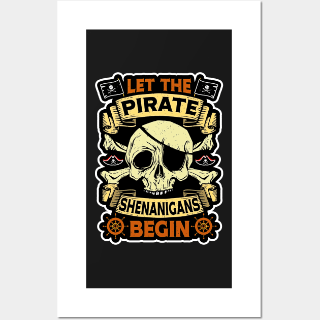 Let The Pirate Shenanigans Begin Crossbones Freebooter Wall Art by masterpiecesai